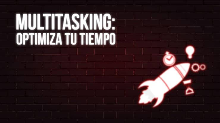 Multitasking optimiza tu tiempo