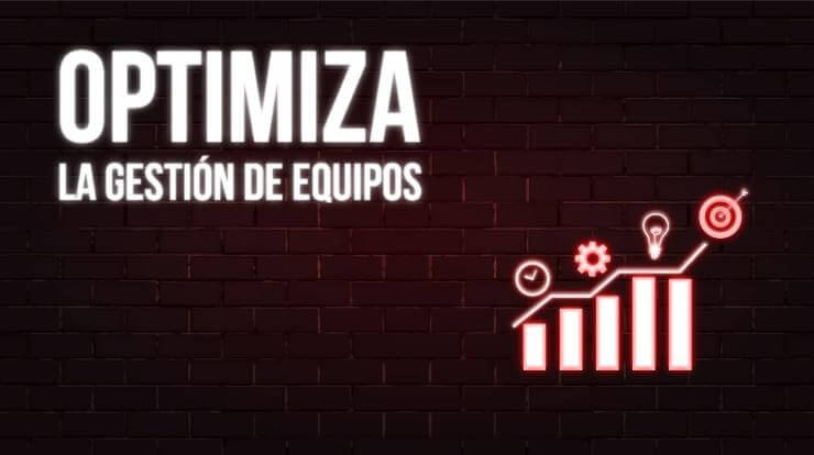 Optimiza la gestión de equipos