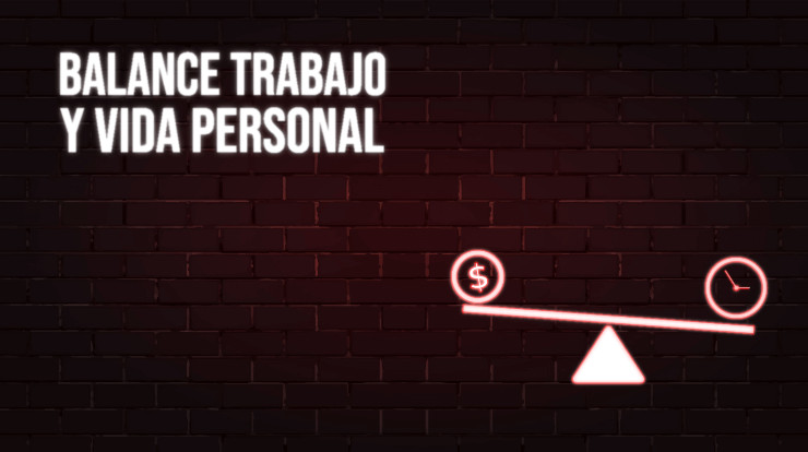 Balance trabajo y vida personal